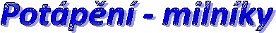 Pot�p�n� - miln�ky
